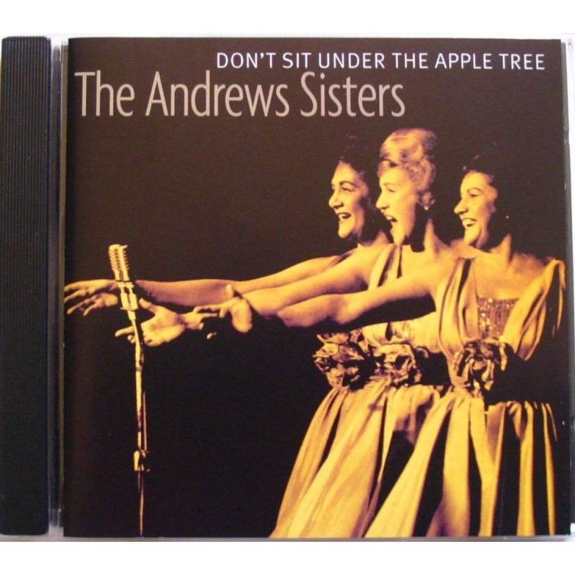 Dont Sit Under The Apple Tree The Andrews Sisters Eng 410 Wwii Literature 7683